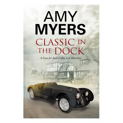 "Classic in the Dock" - "" ("Myers Amy")