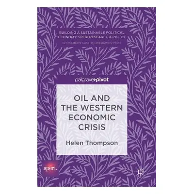 "Oil and the Western Economic Crisis" - "" ("Thompson Helen")