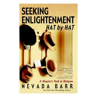 "Seeking Enlightenment... Hat by Hat: A Skeptic's Path to Religion" - "" ("Barr Nevada")