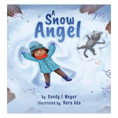 "A Snow Angel" - "" ("Weyer Randy Enrique")