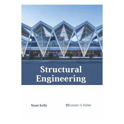 "Structural Engineering" - "" ("Kelly Wyatt")