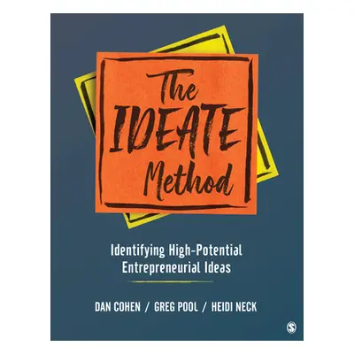 "The Ideate Method: Identifying High-Potential Entrepreneurial Ideas" - "" ("Cohen Daniel A.")