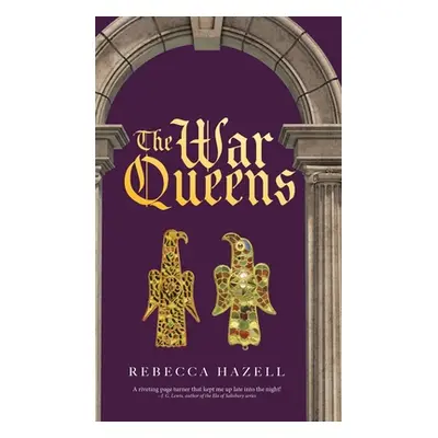 "The War Queens" - "" ("Hazell Rebecca")