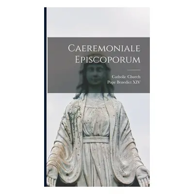 "Caeremoniale Episcoporum" - "" ("Church Catholic")