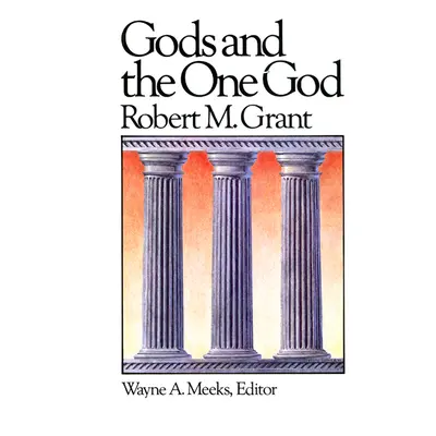 "Gods and the One God" - "" ("Grant Robert M.")