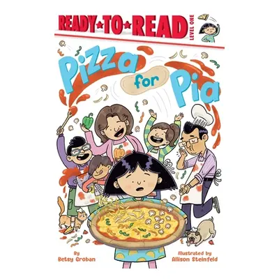 "Pizza for Pia: Ready-To-Read Level 1" - "" ("Groban Betsy")