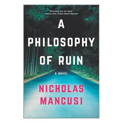 "A Philosophy of Ruin" - "" ("Mancusi Nicholas")