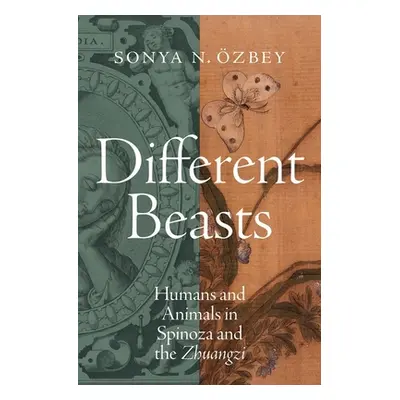 "Different Beasts: Humans and Animals in Spinoza and the Zhuangzi" - "" ("zbey Sonya N.")