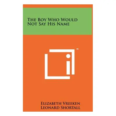 "The Boy Who Would Not Say His Name" - "" ("Vreeken Elizabeth")