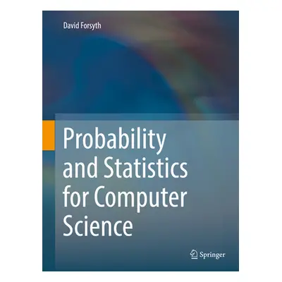 "Probability and Statistics for Computer Science" - "" ("Forsyth David")