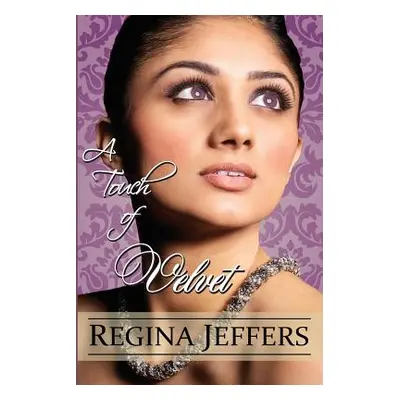 "A Touch of Velvet" - "" ("Jeffers Regina")