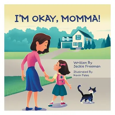 "I'm Okay, Momma!" - "" ("Freeman Jackie")