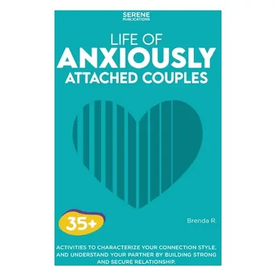 "Life of Anxiously Attached Couples" - "" ("Publications Serene")