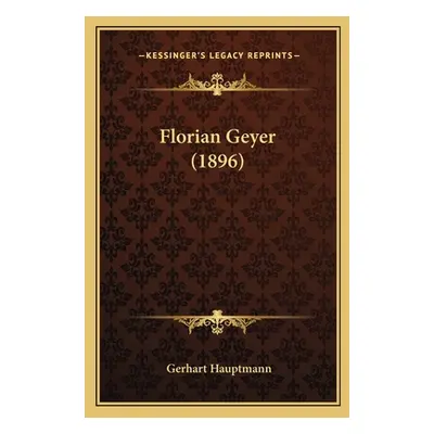 "Florian Geyer (1896)" - "" ("Hauptmann Gerhart")