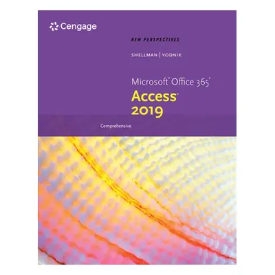 "New Perspectives Microsoft Office 365 & Access 2019 Comprehensive" - "" ("Shellman Mark")