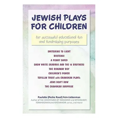 "Jewish Plays for Children: for successful educational fun and fundraising purposes" - "" ("Lieb