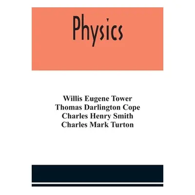 "Physics" - "" ("Eugene Tower Willis")