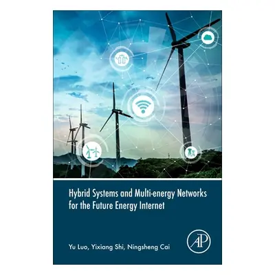 "Hybrid Systems and Multi-Energy Networks for the Future Energy Internet" - "" ("Luo Yu")