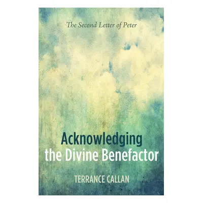 "Acknowledging the Divine Benefactor" - "" ("Callan Terrance")