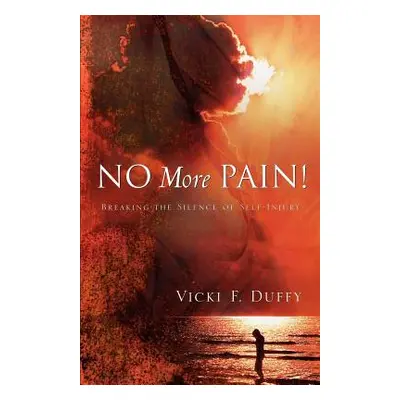 "No More Pain!" - "" ("Duffy Vicki F.")