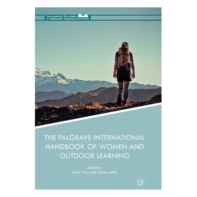 "The Palgrave International Handbook of Women and Outdoor Learning" - "" ("Gray Tonia")