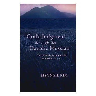 "God's Judgment through the Davidic Messiah" - "" ("Kim Myongil")