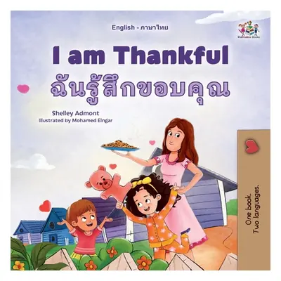 "I am Thankful (English Thai Bilingual Children's Book)" - "" ("Admont Shelley")