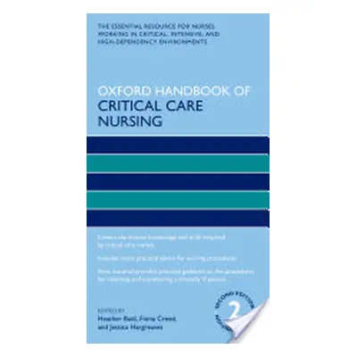 "Oxford Handbook of Critical Care Nursing" - "" ("Baid Heather")