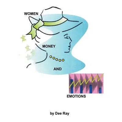 "Women, Money and Emotions" - "" ("Ray Dee")