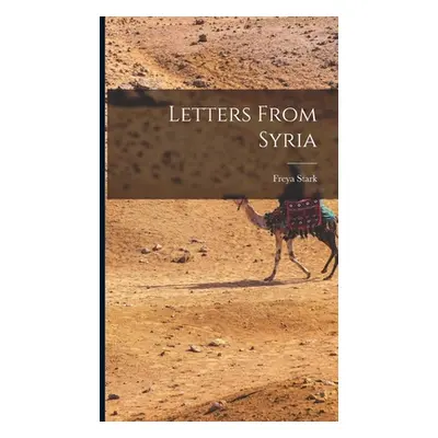 "Letters From Syria" - "" ("Stark Freya")