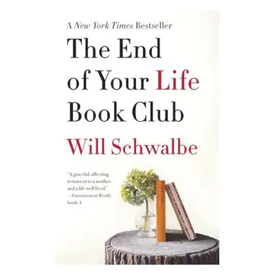 "The End of Your Life Book Club" - "" ("Schwalbe Will")