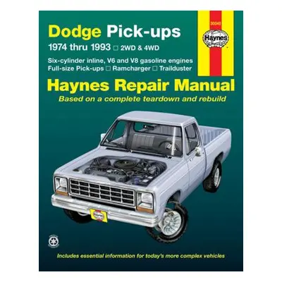 "Dodge Ramcharger & Trailduster Full-Size Pick-Ups 1974 Thru 1993 Haynes Repair Manual: 1974 Thr