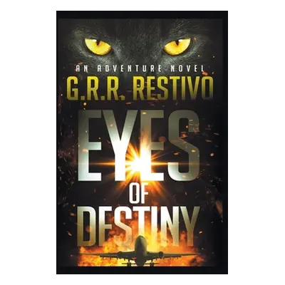 "Eyes of Destiny" - "" ("Restivo G. R. R.")