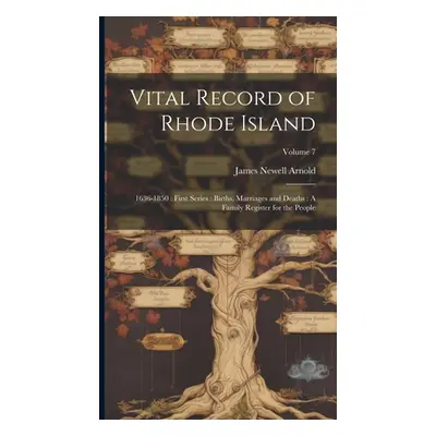 "Vital Record of Rhode Island: 1636-1850: First Series: Births, Marriages and Deaths: A Family R