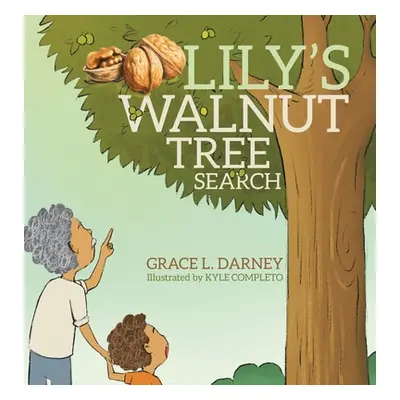 "Lily's Walnut Tree Search" - "" ("Darney Grace L.")