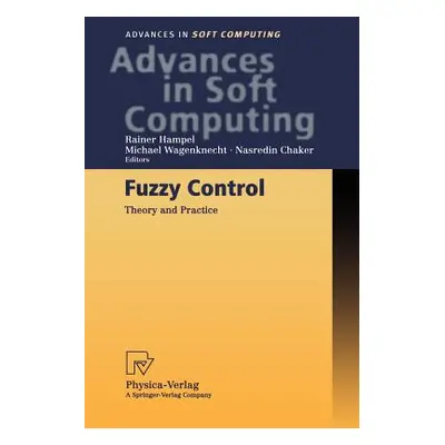 "Fuzzy Control: Theory and Practice" - "" ("Hampel Rainer")