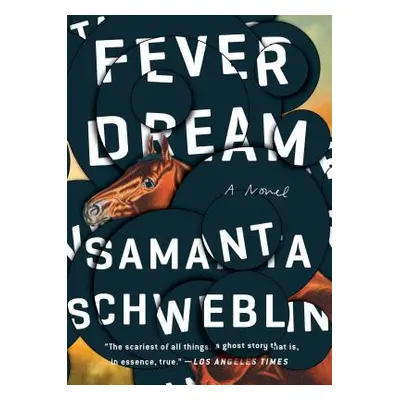 "Fever Dream" - "" ("Schweblin Samanta")