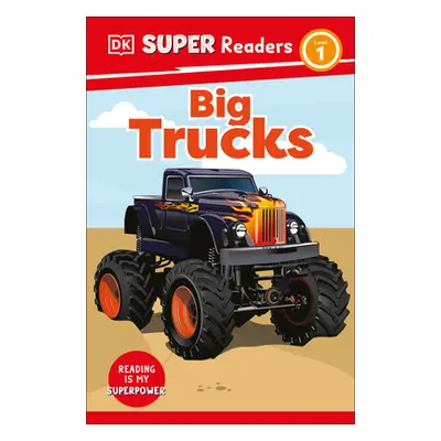 "DK Super Readers Level 1 Big Trucks" - "" ("DK")