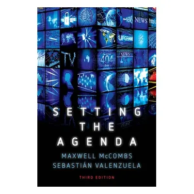 "Setting the Agenda: Mass Media and Public Opinion" - "" ("McCombs Maxwell")