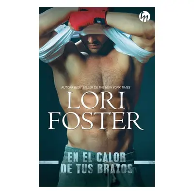 "En el calor de tus brazos" - "" ("Foster Lori")