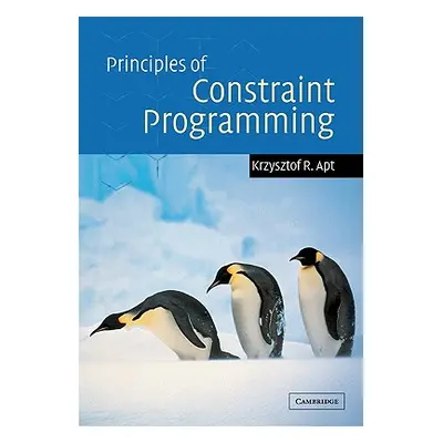 "Principles of Constraint Programming" - "" ("Apt Krzysztof")