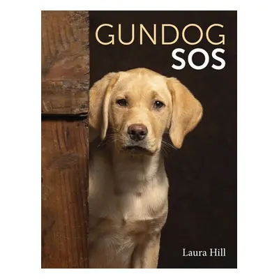 "Gundog SOS" - "" ("Hill Laura")