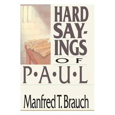 "Hard Sayings of Paul" - "" ("Brauch Manfred")