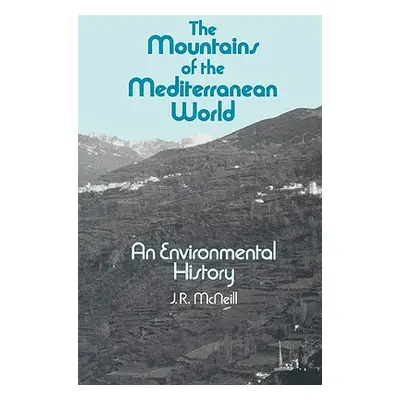 "The Mountains of the Mediterranean World" - "" ("McNeill J. R.")