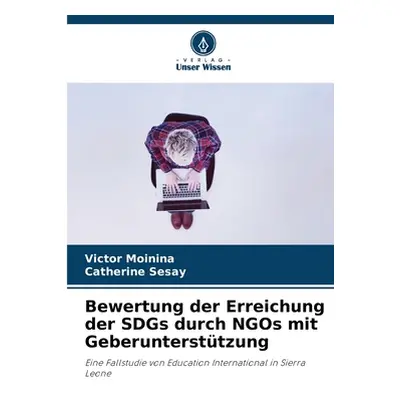 "Bewertung der Erreichung der SDGs durch NGOs mit Geberuntersttzung" - "" ("Moinina Victor")