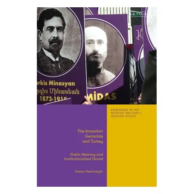 "The Armenian Genocide and Turkey: Public Memory and Institutionalized Denial" - "" ("Seckinelgi