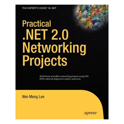 "Practical .Net 2.0 Networking Projects" - "" ("Lee Wei-Meng")