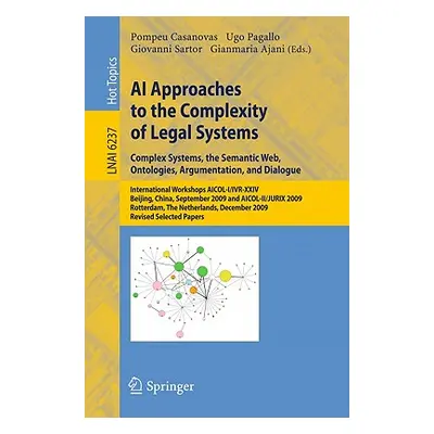 "AI Approaches to the Complexity of Legal Systems: Complex Systems, the Semantic Web, Ontologies