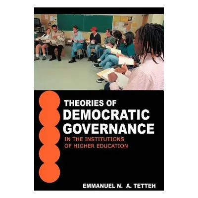 "Theories of Democratic Governance in the Institutions of Higher Education: A Walden University'