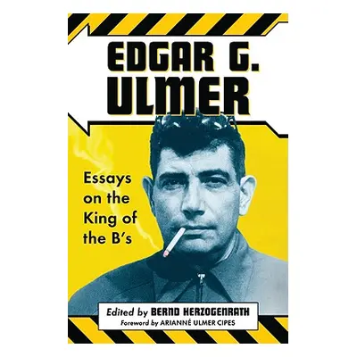 "Edgar G. Ulmer: Essays on the King of the B's" - "" ("Herzogenrath Bernd")